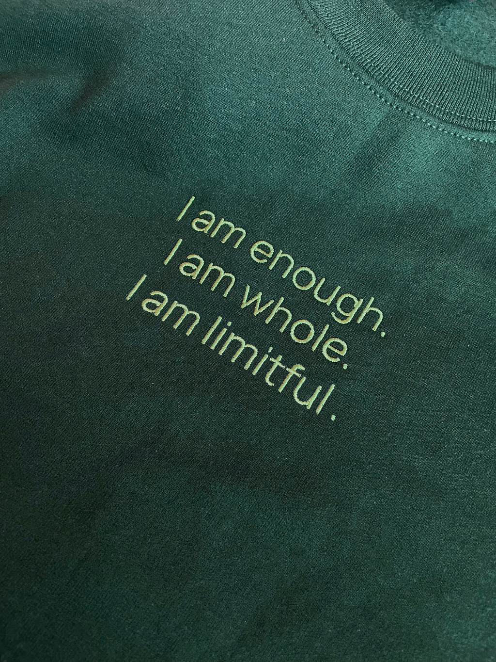 I am enough. I am whole. I am limitful. | Sweatshirt